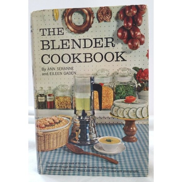 The Blender Cookbook 1961 by Ann Seranne & Eileen Gaden Hardcover Book Club Ed - Picture 7 of 7